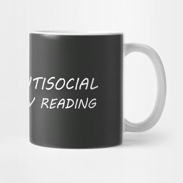 I'm not antisocial, I'm just busy reading by alexagagov@gmail.com